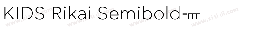 KIDS Rikai Semibold字体转换